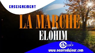 LA MARCHE AVEC ELOHIM