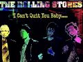 The Rolling Stones..I Can't Quit You Baby