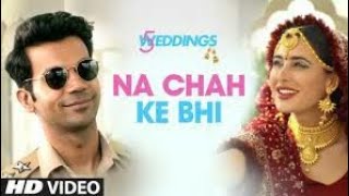 Na Chah ke bhi Lyrics video 💝 Vishal Mishra, Shirley Setia