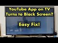 Smart TV YouTube App Doesn T Open Stuck On Black Screen Easy Fix