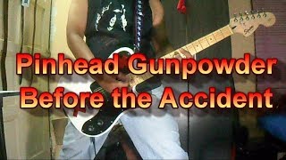 Pinhead Gunpowder - Before the Accident (Guitar Cover)