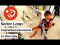 Señor Loop - Lo Que Hay (Cuarentena Sessions) #QuédateEnCasa #Conmigo