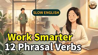 Come In, Speak Up, Wrap Up & More | Easy Phrasal Verbs for Work | Easy Conversation for Beginners