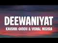 Kaushik Guddu Vishal Mishra Deewaniyat Lyrics