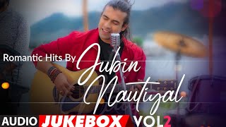 Download lagu Romantic Hits By Jubin Nautiyal Vol.2 - Audio Jukebox | BIRTHDAY SPECIAL | New Hindi Romantic Songs mp3