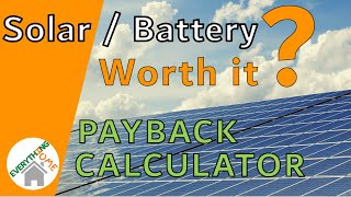 Solar Panels / Battery - Is It Worth It For YOU? Payback/Return On Investment Calculator