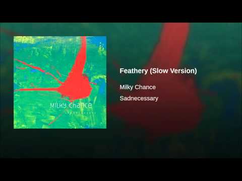 Video thumbnail for Feathery (Slow Version)