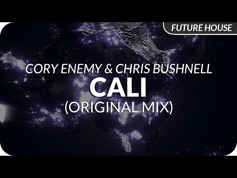 Cory Enemy & Chris Bushnell - Cali (Original Mix)