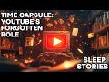 Why YouTube Became Humanity S Unintentional Time Capsule Memory VHS Digital Echoes SLEEP STORIES