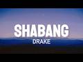 Drake - Shabang (Lyrics) | ICEMAN