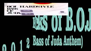Bass of Juda - Kicks of B.O.J.(Mr. Boafist's Superior Hardcore Refix)