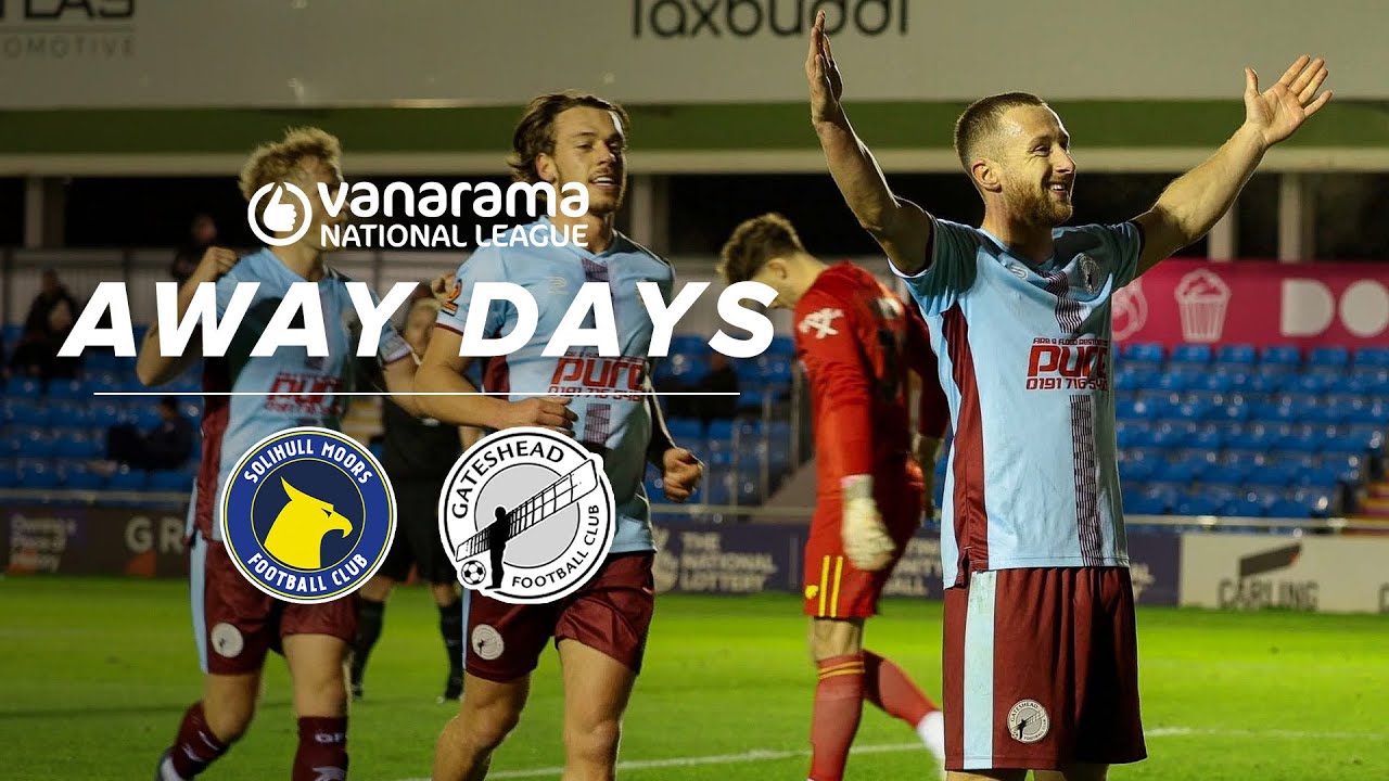 Wearne & Olley seal third win in a row! 🤩 | Solihull Moors 1-2 Gateshead | AWAY DAYS