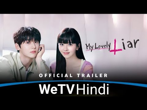My Lovely Liar - Official Trailer | Korean Drama In Hindi Dubbed | CJ ENM x WeTV Hindi thumbnail