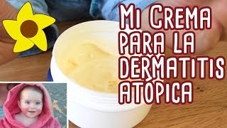 LA CREMA PARA DERMATITIS ATÓPICA QUE USO PARA MI HIJA