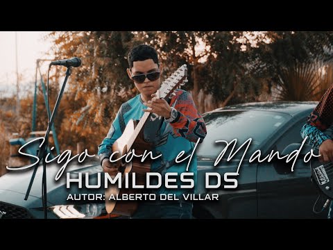 SIGO CON EL MANDO - HUMILDES DS (EN VIVO)