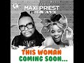 MAXI PRIEST ft YEMI ALADE!! New Single “This Woman” OUT Dec 11th!