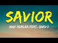 Iggy Azalea Savior Feat Quavo Lyrics