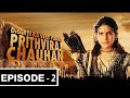 Prithviraj Chauhan Episode 12 Prithviraj Chauhan Serial Episode 2