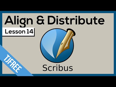 Scribus Lesson 14 - Align and Distribute