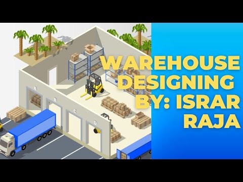 Warehouse Designing | Layout of Warehouse | Warehouse Management | Warehouse Objectives |