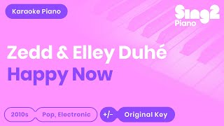Happy Now (Piano Karaoke Instrumental) Zedd & Elley Duhé