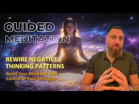 Rewire Negative Thinking Patterns, Reset Your Mind guided meditation thumbnail