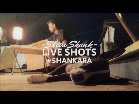 SHIVA SKANK LIVE SHOTS #SHANKARA