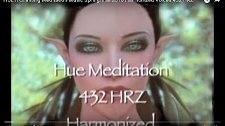 HUE ll Chanting Meditation Music Gentle Harmonized Choir 432 HRZ
