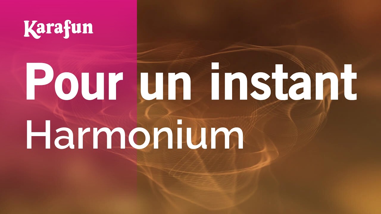 Pour un instant - Harmonium | Karaoke Version | KaraFun