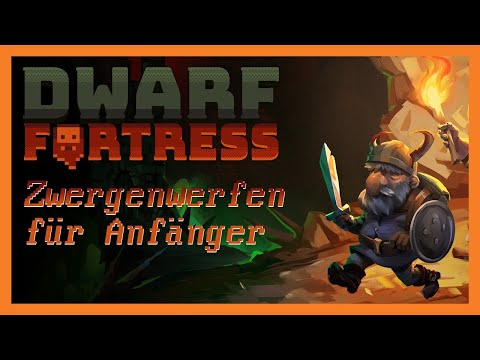Zwergenwerfen für Anfänger🌄 001 🌄 Dwarf Fortress [Deutsch]
