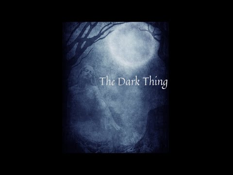 The Dark Thing... gothic poem read by the Duchess of Darkness