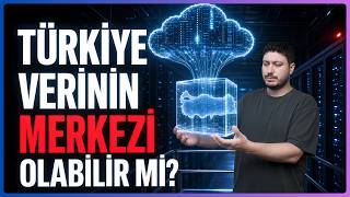 Türkiye Verinin Yeni Merkezi Olabilir mi?