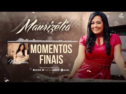 Maurizélia | Momentos Finais (Arrebatamento)