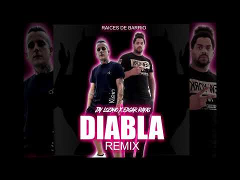 RAICES DE BARRIO - DIABLA [RMX]