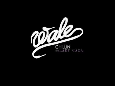 Chillin-Wale(feat.Lady GaGa)
