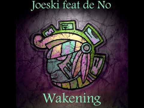 Joeski Feat. De No - Wakening (Original Mix) [Maya Records]