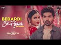 Bedardi Se Pyar Ka Sahara Na Mila Jubin Nautiyal Gurmeet Song New Trending 2021 Sad Song