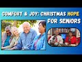 Comfort Joy Christmas Hope For Seniors