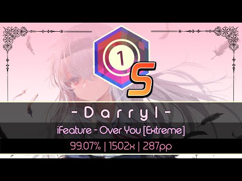 「🔘 osu!」- D a r r y l - | iFeature - Over You [Extreme]