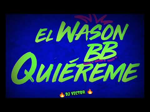 QUIEREME REMIX - FULL DEMBOW - DJ VICTOR - FARRUKO - ABRAHAN MATEO - LARY OVER El WASSON BB
