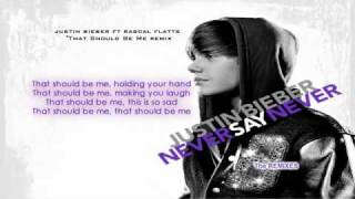 Justin Bieber That Should Be Me remix Official