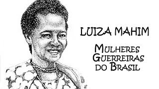 CULTNE -  Luiza Mahim - Guerreiras Brasileiras