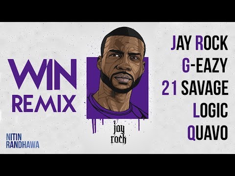 Jay Rock Win Ft G Eazy 21 Savage Logic Quavo Win Remix