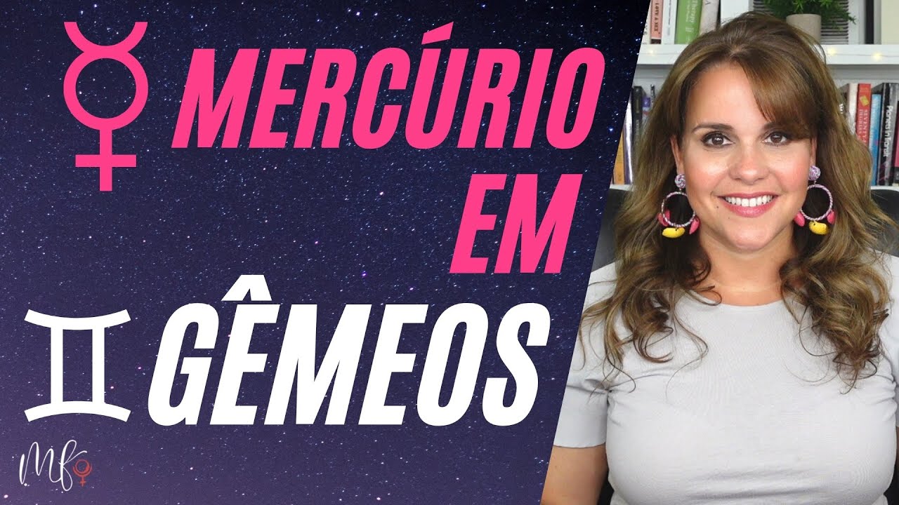 MERCÚRIO EM GÊMEOS: COMO FUNCIONA NO MAPA NATAL?