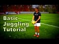 How To Juggle a Soccer Ball | Basic Tutorial | YFutbol