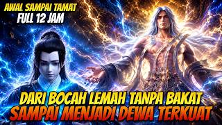 Download lagu FULL 12 JAM! Dari Bocah Tanpa Bakat SAMPAI Menjadi Dewa Pencipta Alam Semesta! mp3