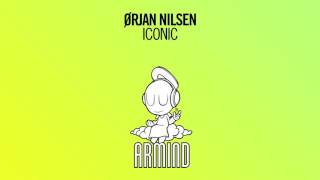 Orjan Nilsen - Iconic (Extended Mix)