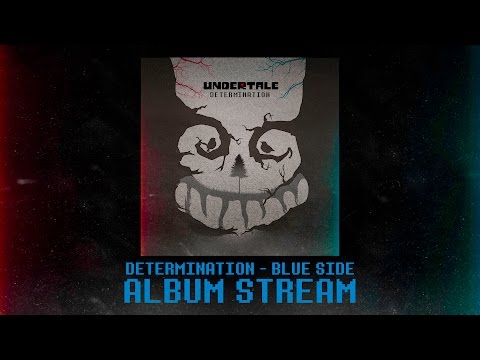 Determination - UNDERTALE Album (BLUE SIDE) || OFFICIAL STREAM