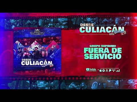 Grupo Supremo - Fuera de Servicio (Desde Culiacán Con Servando ZL)