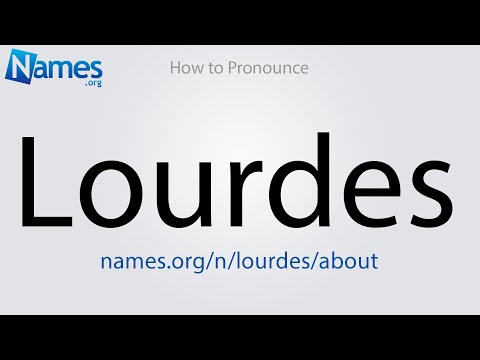 How to Pronounce Lourdes